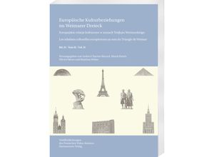 9783447119610 - Europäische Kulturbeziehungen im Weimarer Dreieck  Europejskie relacje kulturowe w ramach Trójkata Weimarskiego   Les relations culturelles européennes au sein du Triangle de Weimar Kartoniert (TB)