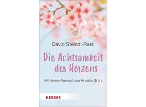 9783451033100 - HERDER spektrum   Die Achtsamkeit des Herzens - David Steindl-Rast Taschenbuch