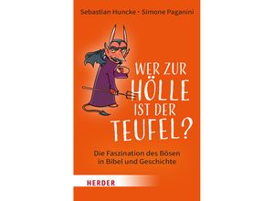 9783451033445 - Wer zur Hölle ist der Teufel? - Simone Paganini Sebastian Huncke Gebunden