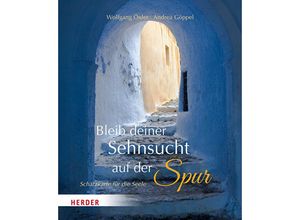 9783451034275 - Bleib deiner Sehnsucht auf der Spur - Wolfgang Öxler Gebunden