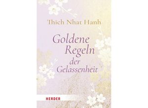 9783451034589 - Goldene Regeln der Gelassenheit - Thich Nhat Hanh Gebunden