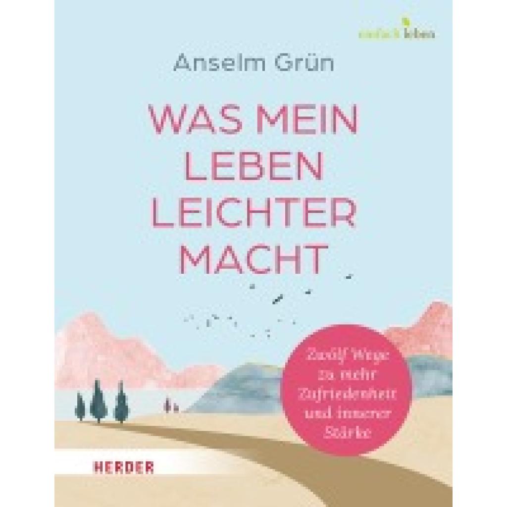9783451039003 - Grün Anselm Was mein Leben leichter macht