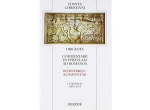 9783451222023 - Fontes Christiani 1 Folge   2 1   Fontes Christiani 1 Folge Commentarii in epistulam ad RomanosTl1 - Origenes Gebunden