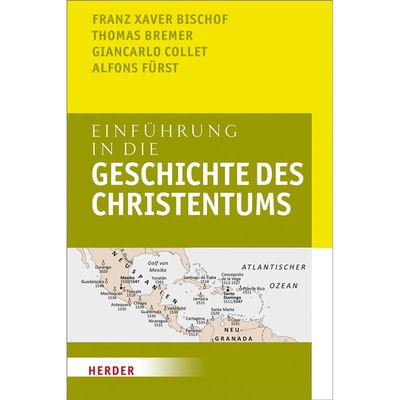 9783451312106 - Einführung in die Geschichte des Christentums - Franz Xaver Bischof Thomas Bremer Giancarlo Collet Alfons Fürst Kartoniert (TB)