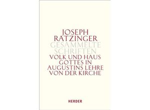 9783451340536 - Volk und Haus Gottes in Augustins Lehre von der Kirche - Joseph Ratzinger Leinen