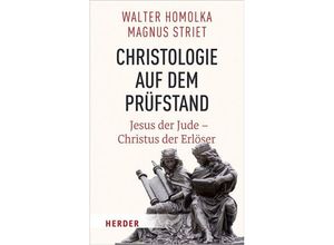 9783451380907 - Christologie auf dem Prüfstand - Walter Homolka Magnus Striet Gebunden