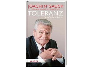 9783451383243 - Toleranz Einfach schwer - Joachim Gauck Gebunden