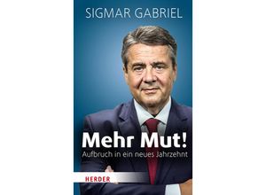 9783451385360 - Mehr Mut! - Sigmar Gabriel Gebunden