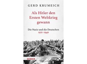 9783451385681 - Als Hitler den Ersten Weltkrieg gewann - Gerd Krumeich Gebunden