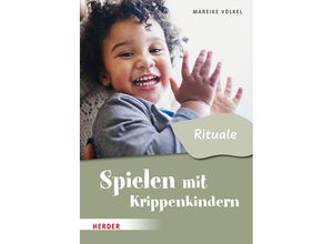 9783451390845 - Spielen mit Krippenkindern Mit Ritualen durch den Tag - Mareike Völkel Kartoniert (TB)