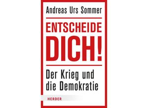 9783451394379 - Entscheide dich! - Andreas Urs Sommer Kartoniert (TB)