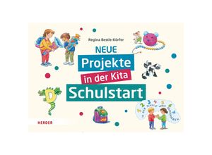 9783451394478 - Neue Projekte in der Kita Schulstart - Regina Bestle-Körfer Kartoniert (TB)