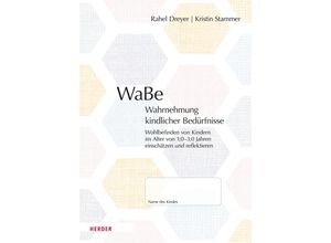 9783451394904 - WaBe Wahrnehmung kindlicher Bedürfnisse - Rahel Dreyer Kristin Stammer Geheftet