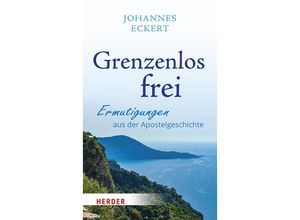 9783451395666 - Grenzenlos frei - Johannes Eckert Gebunden