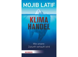 9783451395857 - Klimahandel - Wie unsere Zukunft verkauft wird - Mojib Latif Kartoniert (TB)