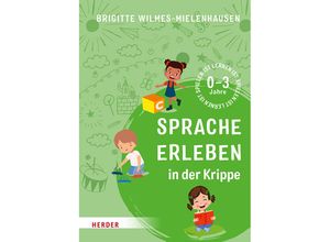 9783451396427 - Sprache erleben in der Krippe - Brigitte Wilmes-Mielenhausen Kartoniert (TB)