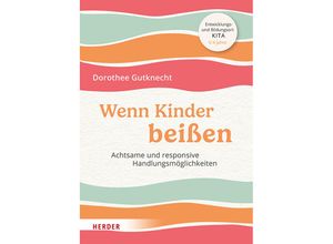 9783451396526 - Wenn Kinder beißen - Dorothee Gutknecht Kartoniert (TB)