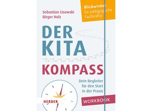 9783451397066 - Der Kita-Kompass Workbook - Sebastian Lisowski Birger Holz Kartoniert (TB)