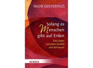 9783451397110 - Solang es Menschen gibt auf Erden - Huub Oosterhuis Gebunden