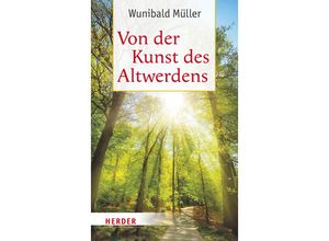 9783451397141 - Von der Kunst des Altwerdens - Wunibald Müller Gebunden