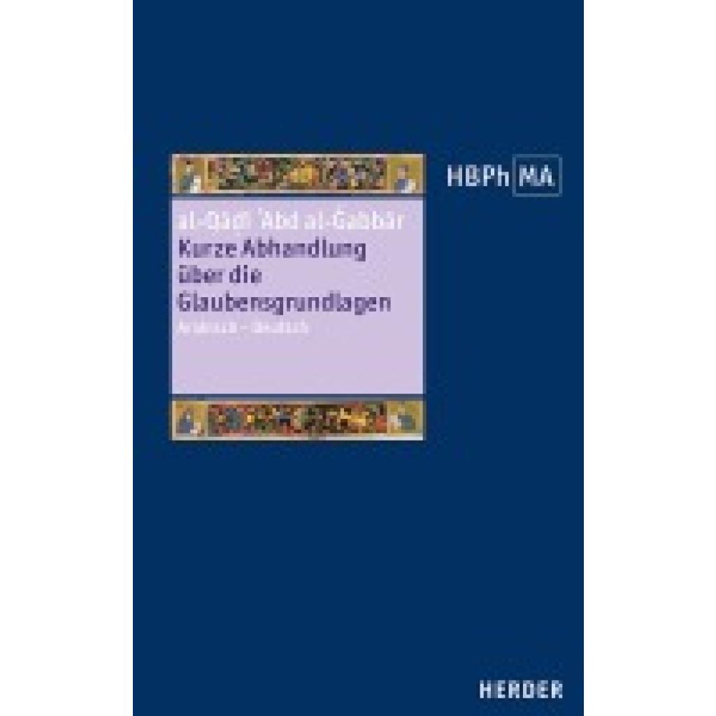 9783451397158 - al-Q¿¿¿ ¿Abd al-¿abb¿r Kurze Abhandlung über die Glaubensgrundlagen
