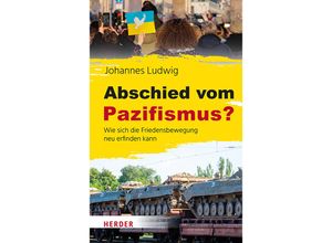 9783451397493 - Abschied vom Pazifismus? - Johannes Ludwig Gebunden