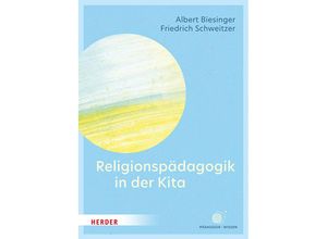 9783451397707 - Religionspädagogik in der Kita - Albert Biesinger Friedrich Schweitzer Kartoniert (TB)