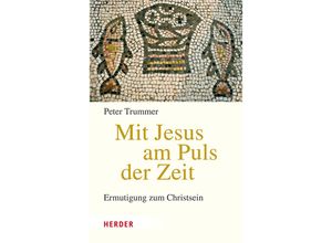 9783451397905 - Mit Jesus am Puls der Zeit - Peter Trummer Gebunden