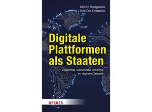 9783451399329 - Digitale Plattformen als Staaten - Moritz Holzgraefe Nils Ole Oermann Gebunden