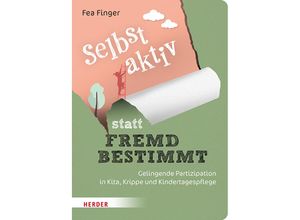 9783451399442 - Selbst aktiv statt fremd bestimmt - Fea Finger Kartoniert (TB)