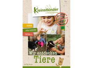 9783451500923 - Die Praxismappe Wir entdecken Tiere - Bettina Freimut Tanja Rittgerodt Nathalie Rahm Yvonne Wagner Eva Danner Michaela Fichtner Michael Fink Florian Esser-Greassidou Elisabeth Weis Lisa Watembach Gebunden