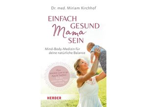 9783451601330 - Einfach gesund Mama sein - Miriam Kirchhof Kartoniert (TB)