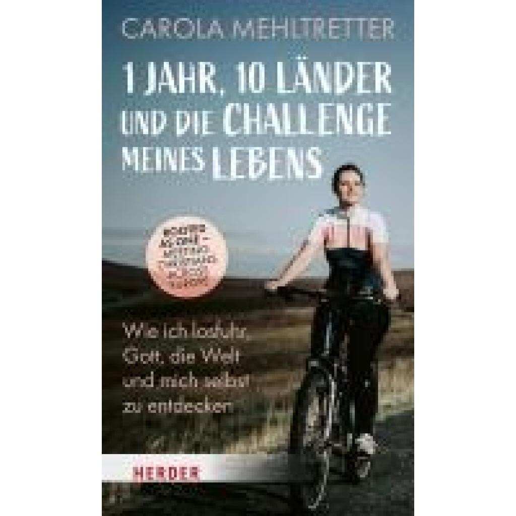 9783451601538 - Mehltretter Carola 1 Jahr 10 Länder und die Challenge meines Lebens