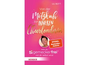 9783451602221 - Von der Motzkuh zur inneren Cheerleaderin - Uli Bott Kartoniert (TB)