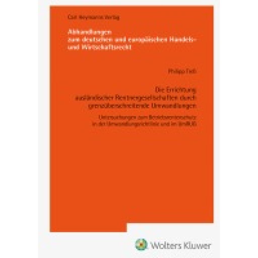 9783452304100 - Treß Philipp Die Errichtung ausländischer Rentnergesellschaften durch grenzüberschreitende Umwandlungen (AHW 261)