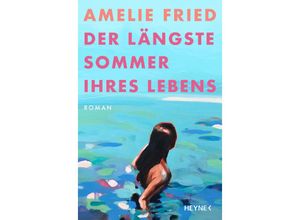 9783453272989 - Der längste Sommer ihres Lebens - Amelie Fried Gebunden