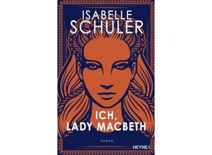 9783453274174 - Ich Lady Macbeth - Isabelle Schuler Gebunden