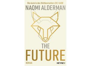 9783453274372 - The Future - Naomi Alderman Gebunden