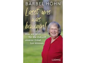 9783453281646 - Lasst uns was bewegen! - Bärbel Höhn Gebunden