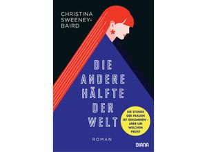 9783453292529 - Die andere Hälfte der Welt - Christina Sweeney-Baird Kartoniert (TB)