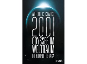 9783453315921 - Clarke Arthur C - GEBRAUCHT 2001 Odyssee im Weltraum - Die Saga Vier Romane in einem Band - Preis vom 05092023 050533 h