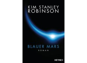 9783453316980 - Robinson Kim Stanley - GEBRAUCHT Blauer Mars Die Mars-Trilogie - Preis vom 18112023 060543 h