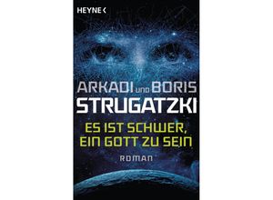 9783453319011 - Es ist schwer ein Gott zu sein - Arkadi Strugatzki Boris Strugatzki Kartoniert (TB)