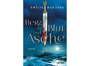 9783453320871 - Herz aus Blut und Asche - Amélie Wen Zhao Kartoniert (TB)