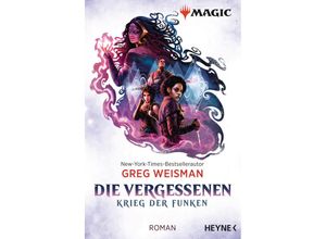 9783453320932 - Die Vergessenen   MAGIC(TM) The Gathering - Krieg der Funken Bd2 - Greg Weisman Kartoniert (TB)