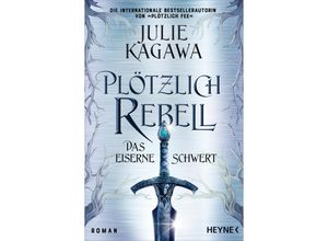 9783453321809 - Das eiserne Schwert   Plötzlich Rebell Bd2 - Julie Kagawa Taschenbuch