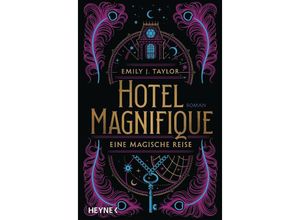 9783453321960 - Hotel Magnifique - Eine magische Reise - Emily J Taylor Taschenbuch