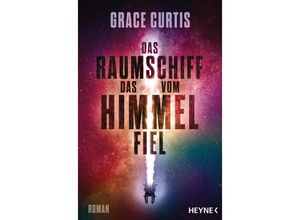 9783453322578 - Das Raumschiff das vom Himmel fiel - Grace Curtis Taschenbuch