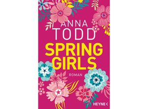 9783453420045 - Spring Girls - Anna Todd Kartoniert (TB)