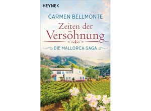 9783453425392 - Carmen Bellmonte - GEBRAUCHT Zeiten der Versöhnung Die Mallorca-Saga - Roman - Preis vom 06092023 050333 h